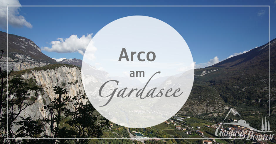 Arco am Gardasee - Gardasee-Domizil.de