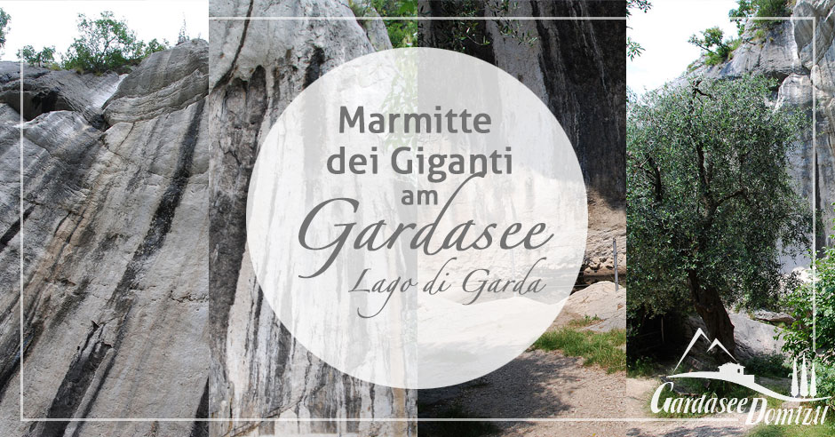 Marmitte dei Giganti - die Gigantenschuesseln am Gardasee, Italien - Gardasee-Domizil.de
