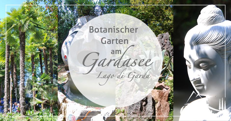 Botanische Garten am Gardasee - Gardasee-Domizil.de